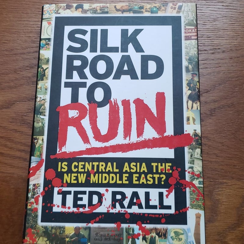 Silk Road to Ruin