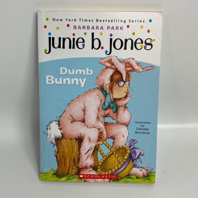 Junie B., First Grader: Dumb Bunny