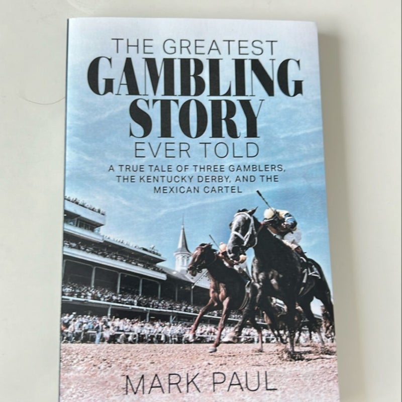 The Greatest Gambling Story Ever Told