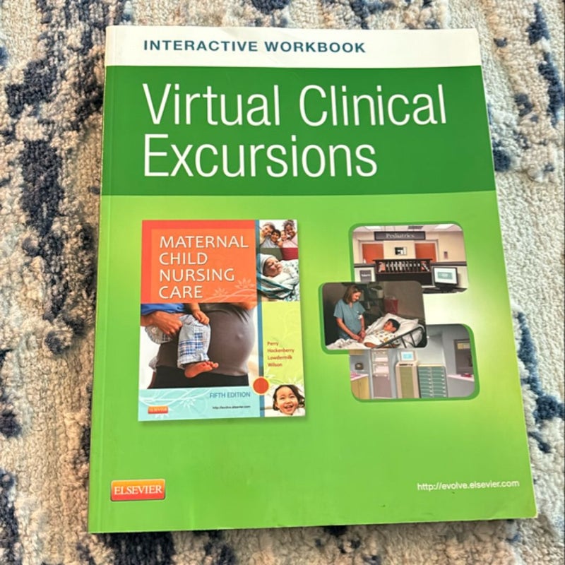 Virtual Clinical Excursions - Maternal Child Nursing Care