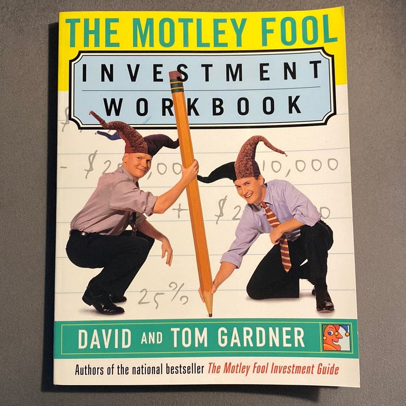 The Motley Fool Investment Workbook