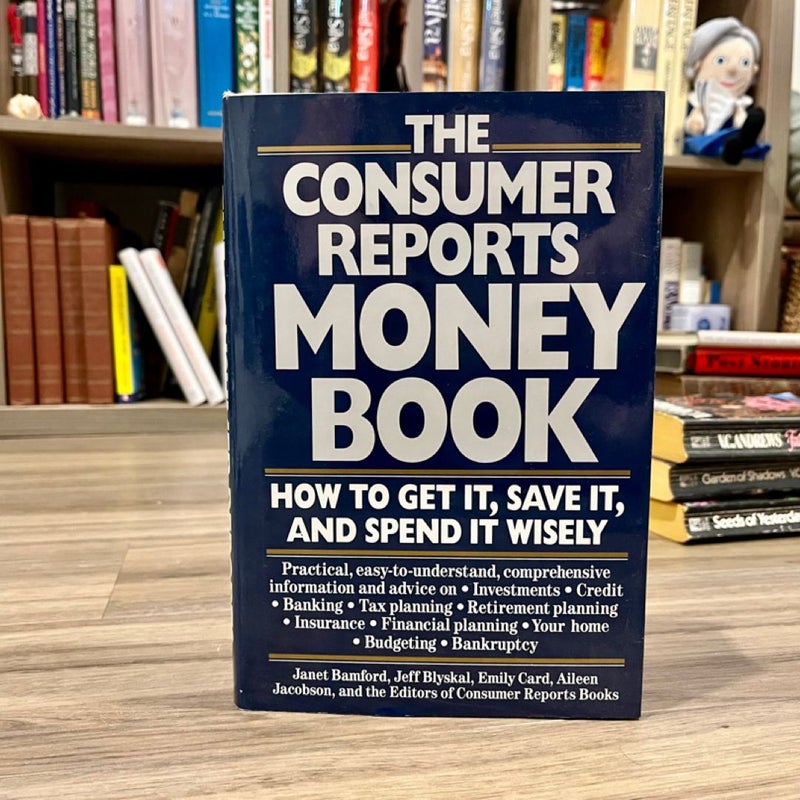 The Consumer Reports Money Book