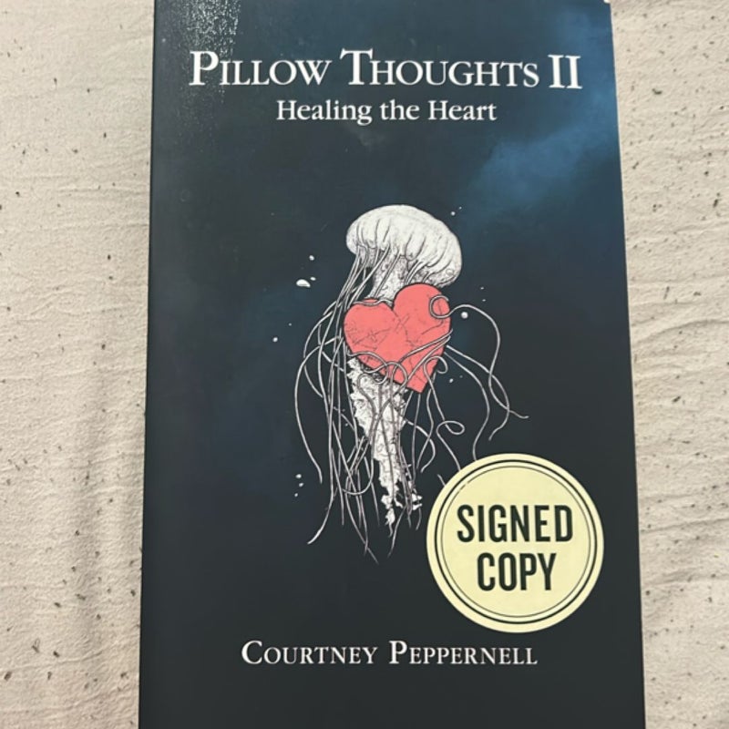 Pillow Thoughts 2 : Healing the Heart