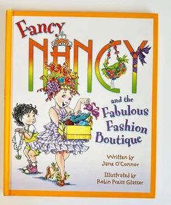 Fancy Nancy and the Fabulous Fashion Boutique