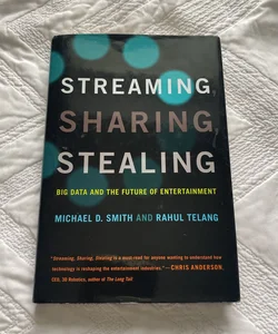 Streaming, Sharing, Stealing