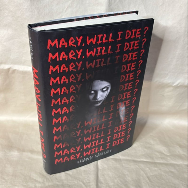 Mary, Will I Die?