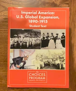 Imperial America: U.S. Global Expansion, 1890-1915