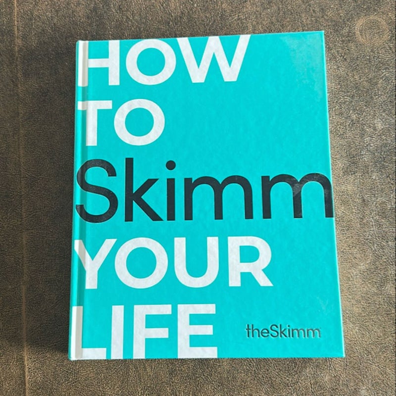 How to Skimm Your Life