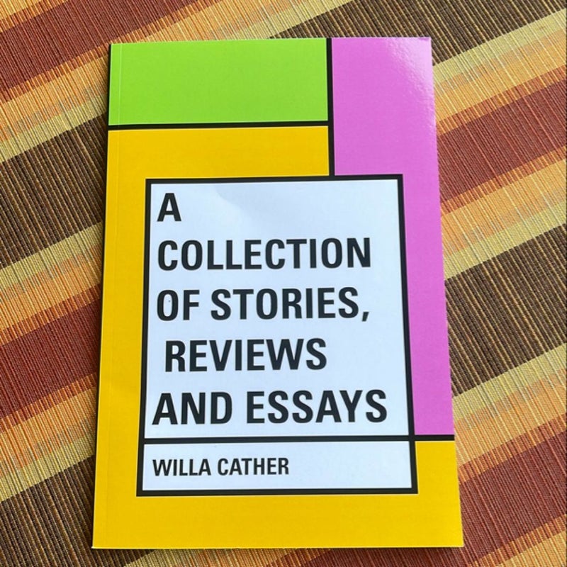 A Collection of Stories, Reviews and Essays