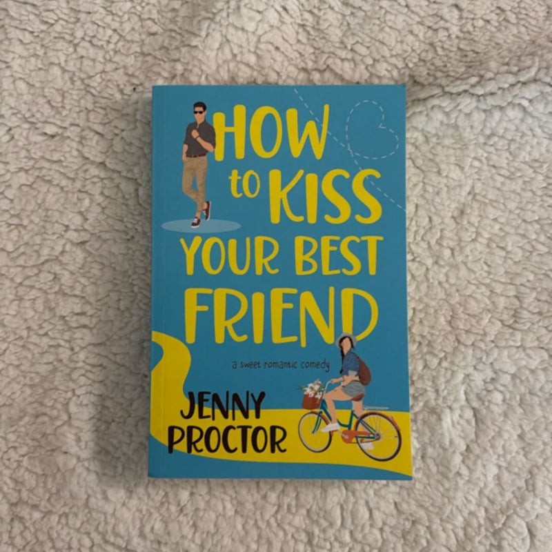 How to Kiss Your Best Friend