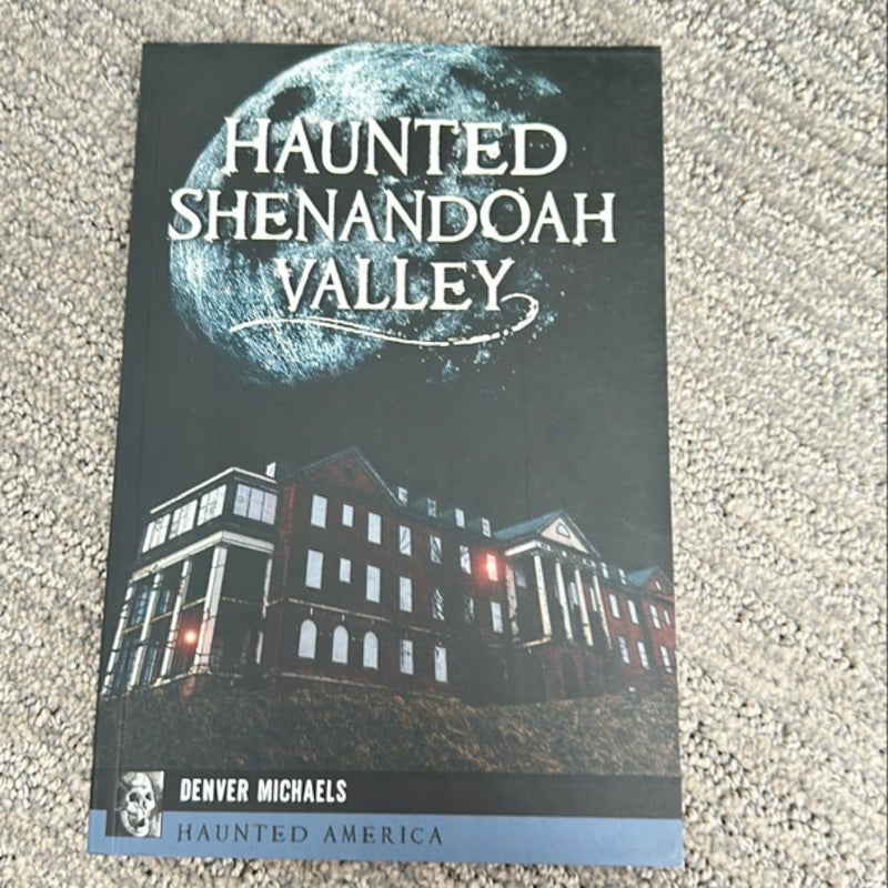 Haunted Shenandoah Valley