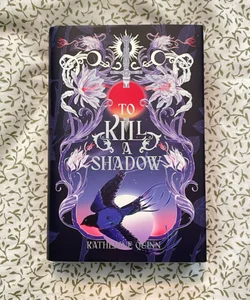 To Kill a Shadow (OwlCrate Edition)