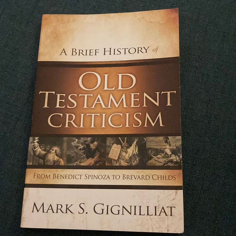 A Brief History of Old Testament Criticism