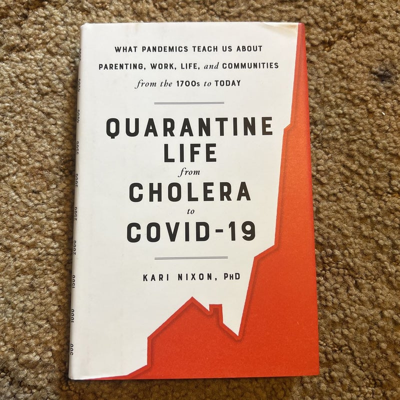 Quarantine Life from Cholera to COVID-19