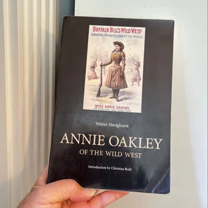 Annie Oakley of the Wild West