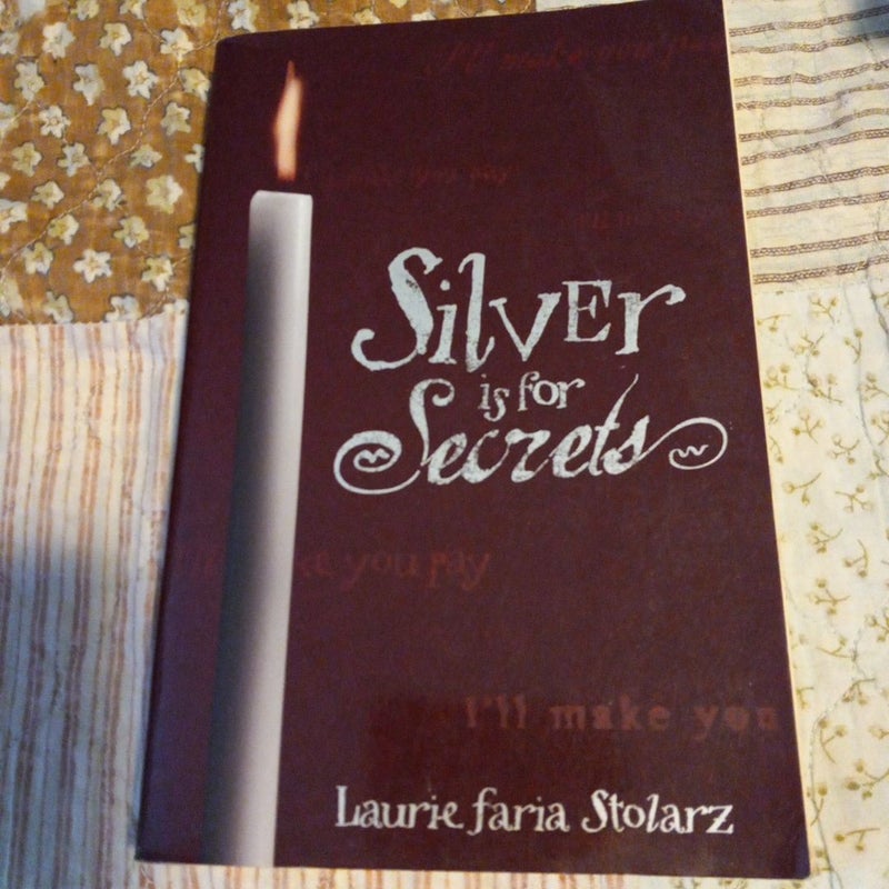 Silver Is for Secrets