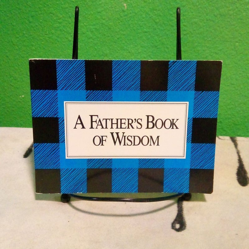 A Father's Book of Wisdom