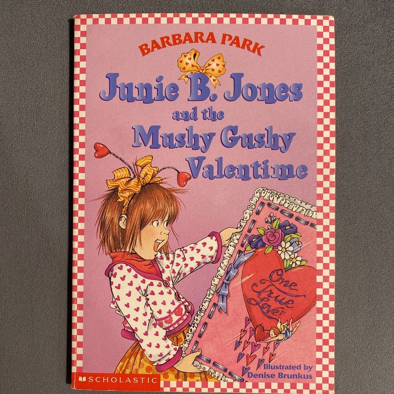 Junie B. Jones and the Mushy Gushy Valentine