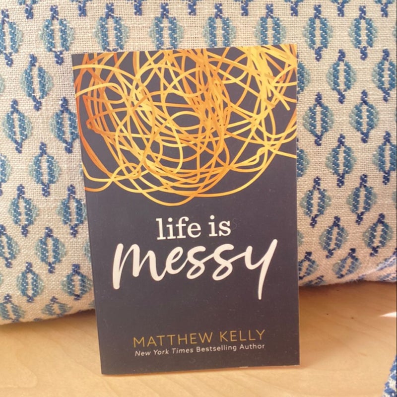 Life is Messy 