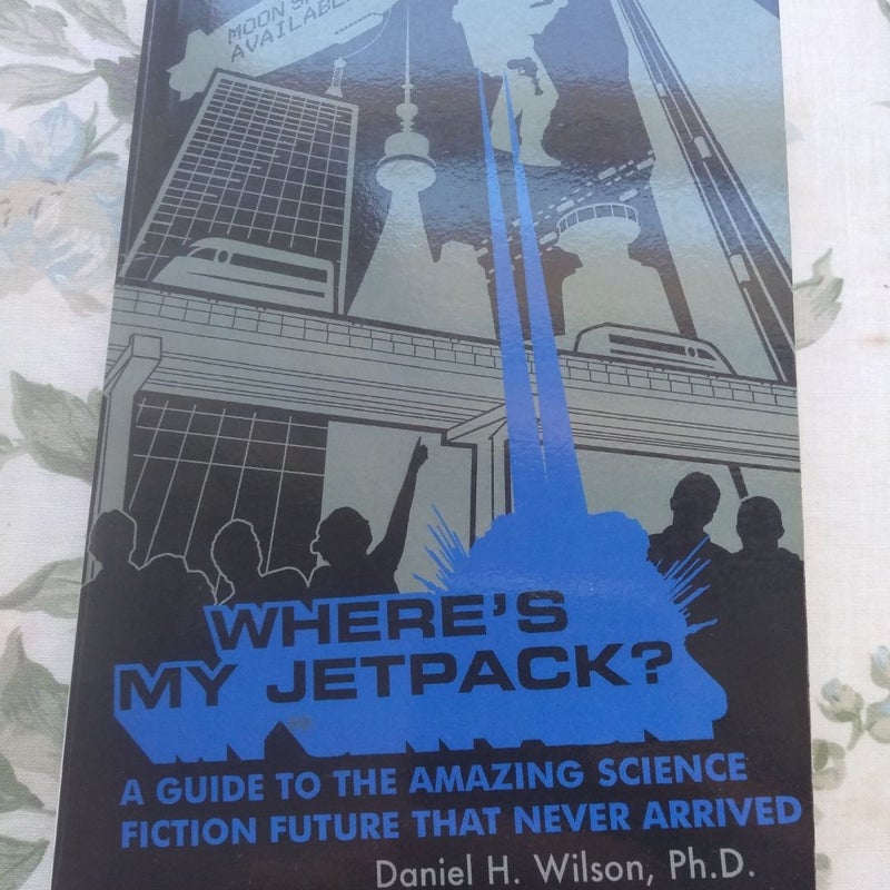 Where's My Jetpack?