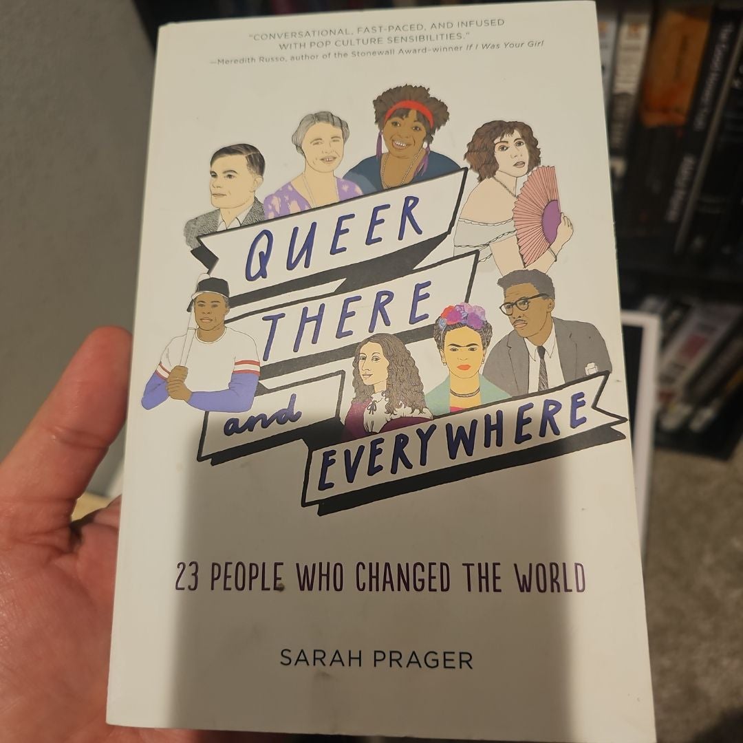 Queer, There, and Everywhere