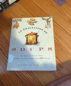 An Exaltation of Soups