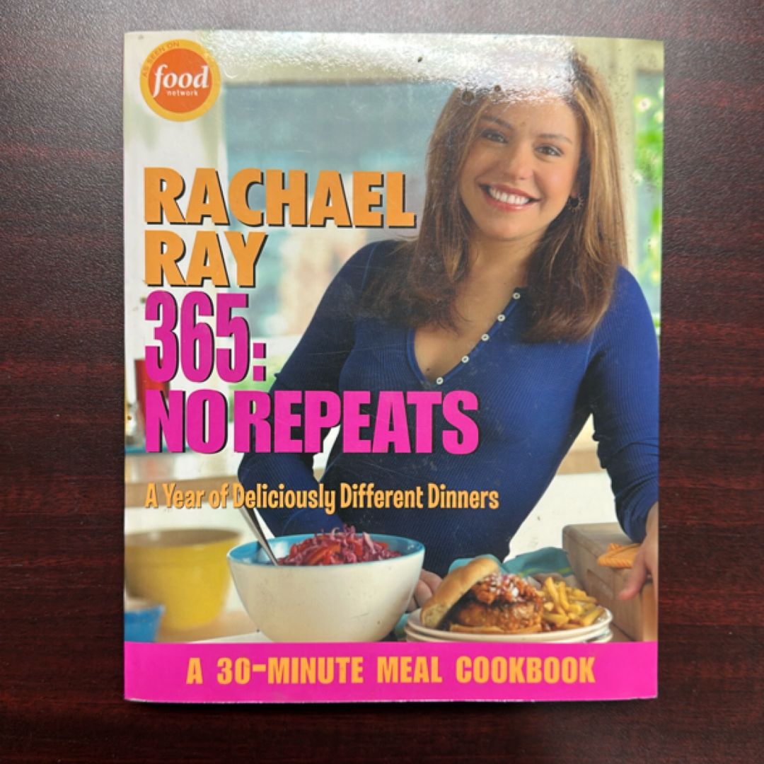 Rachael Ray 365: No Repeats
