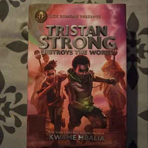 Tristan Strong Destroys the World (a Tristan Strong Novel, Book 2)