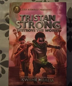 Tristan Strong Destroys the World (a Tristan Strong Novel, Book 2)