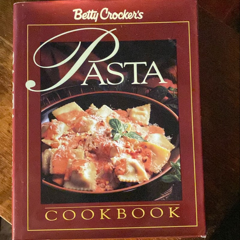 Betty Crocker's Complete Pasta Cookbook