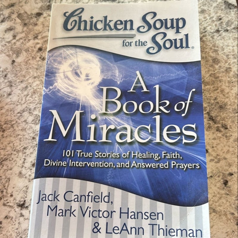 Chicken Soup for the Soul: a Book of Miracles