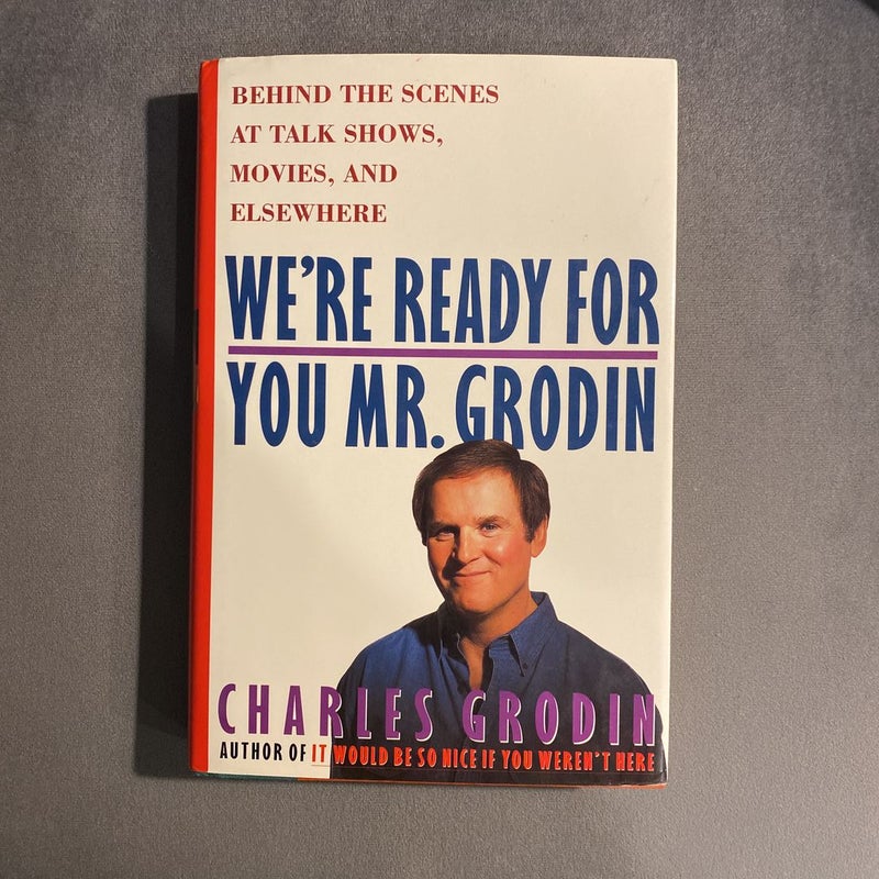 We're Ready for You, Mr. Grodin