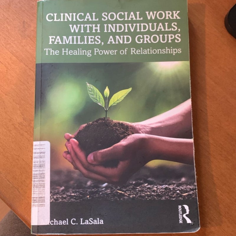 Clinical Social Work with Individuals, Families, and Groups
