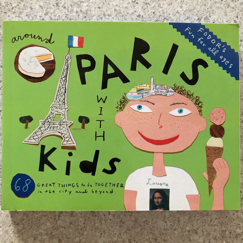 Fodor's Around Paris with Kids
