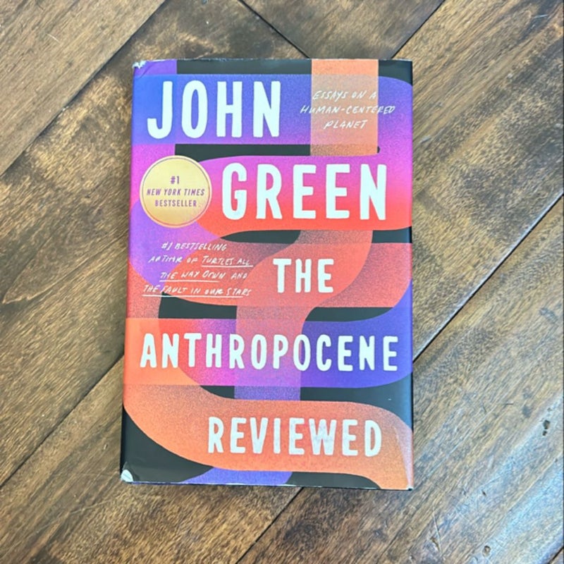 The Anthropocene Reviewed