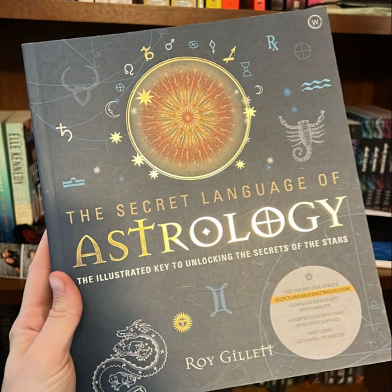 The Secret Language of Astrology