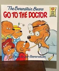 The Berenstain Bears Go to the Doctor