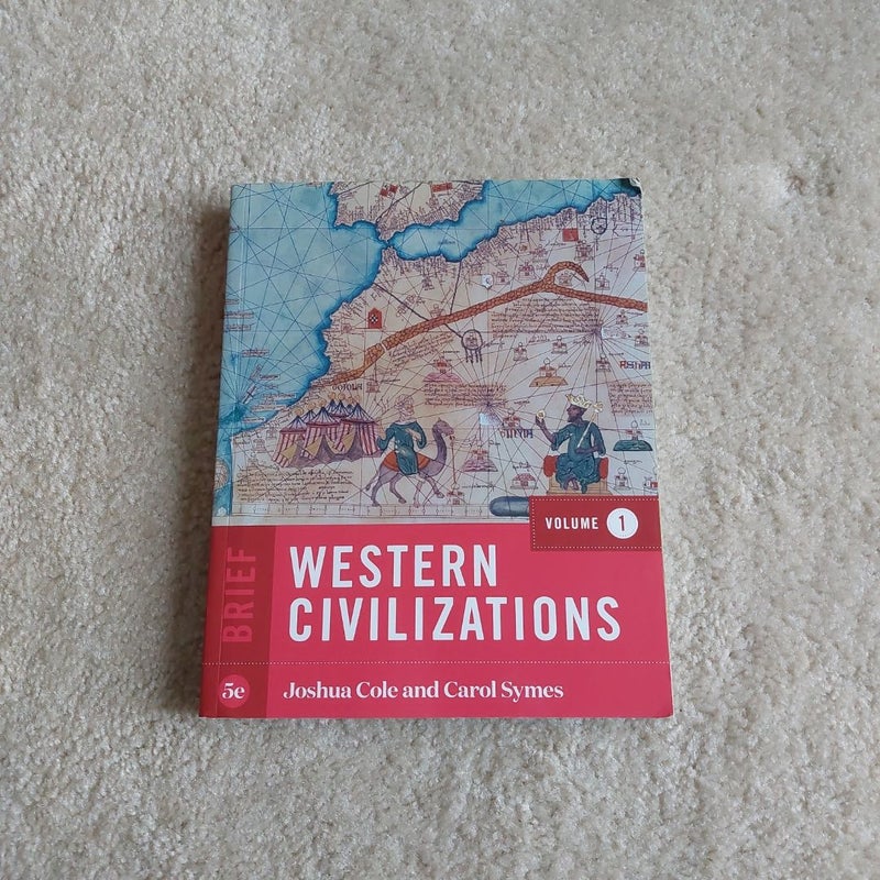 Western Civilizations, Brief 5th Edition (Volume 1)