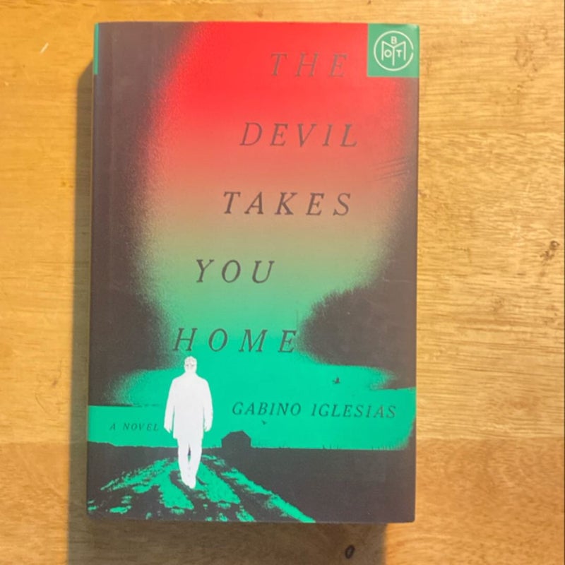 The Devil Takes You Home