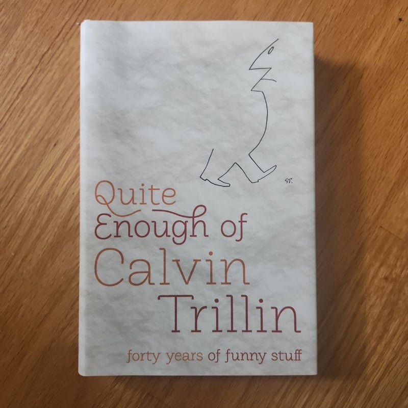 Quite Enough of Calvin Trillin