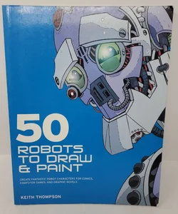 50 Robots to Draw and Paint