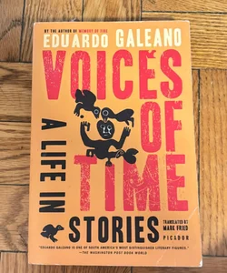 Voices of Time: A Life in Stories