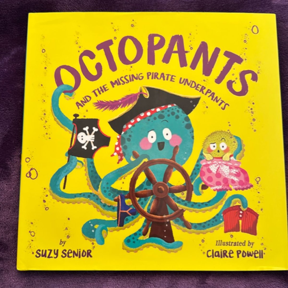 Octopants and the Missing Pirate Underpants by Suzy Senior