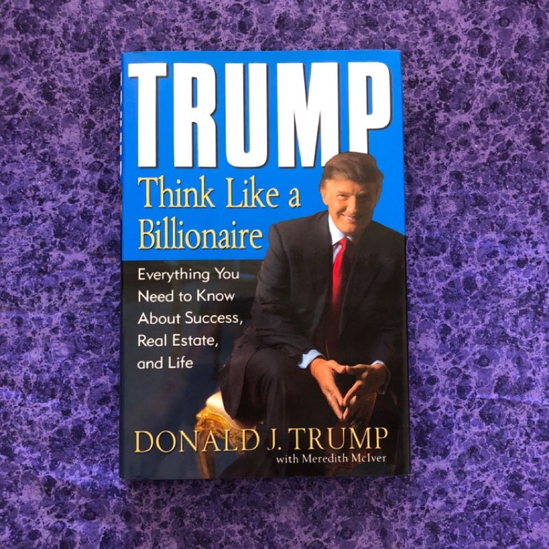 Signed 1st/1st) Think Like a Billionaire by Donald J. Trump