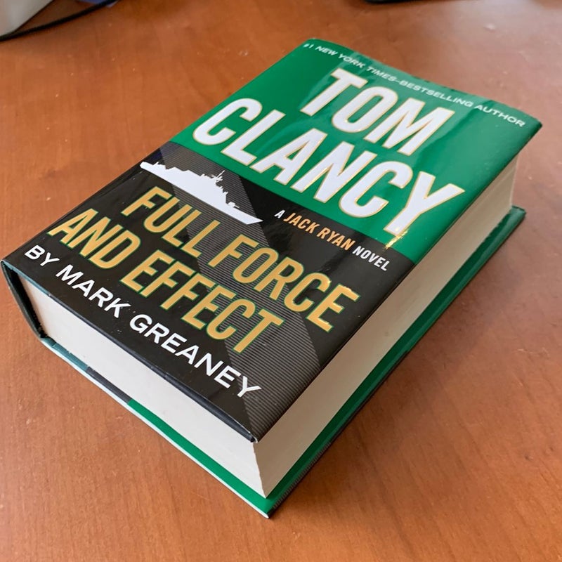 Tom Clancy Full Force and Effect (First Edition, First Printing)