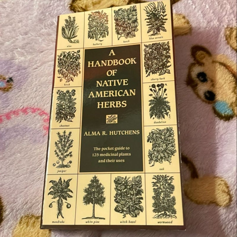 A Handbook of Native American Herbs