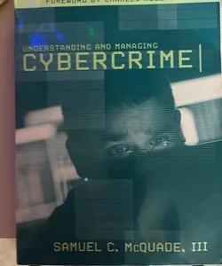 Understanding and Managing Cybercrime