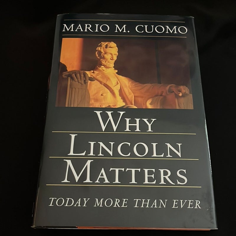 Why Lincoln Matters