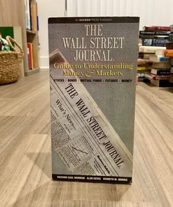 The Wall Street Journal Guide to Understanding Money and Markets