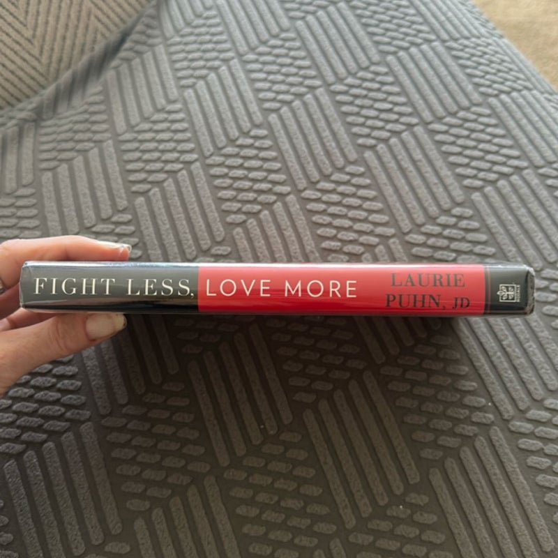Fight Less, Love More